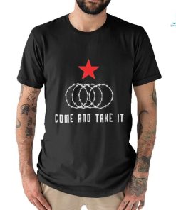 Come And Take It Shirt – Texas Border Razor Wire Immigration Patriotic shirt