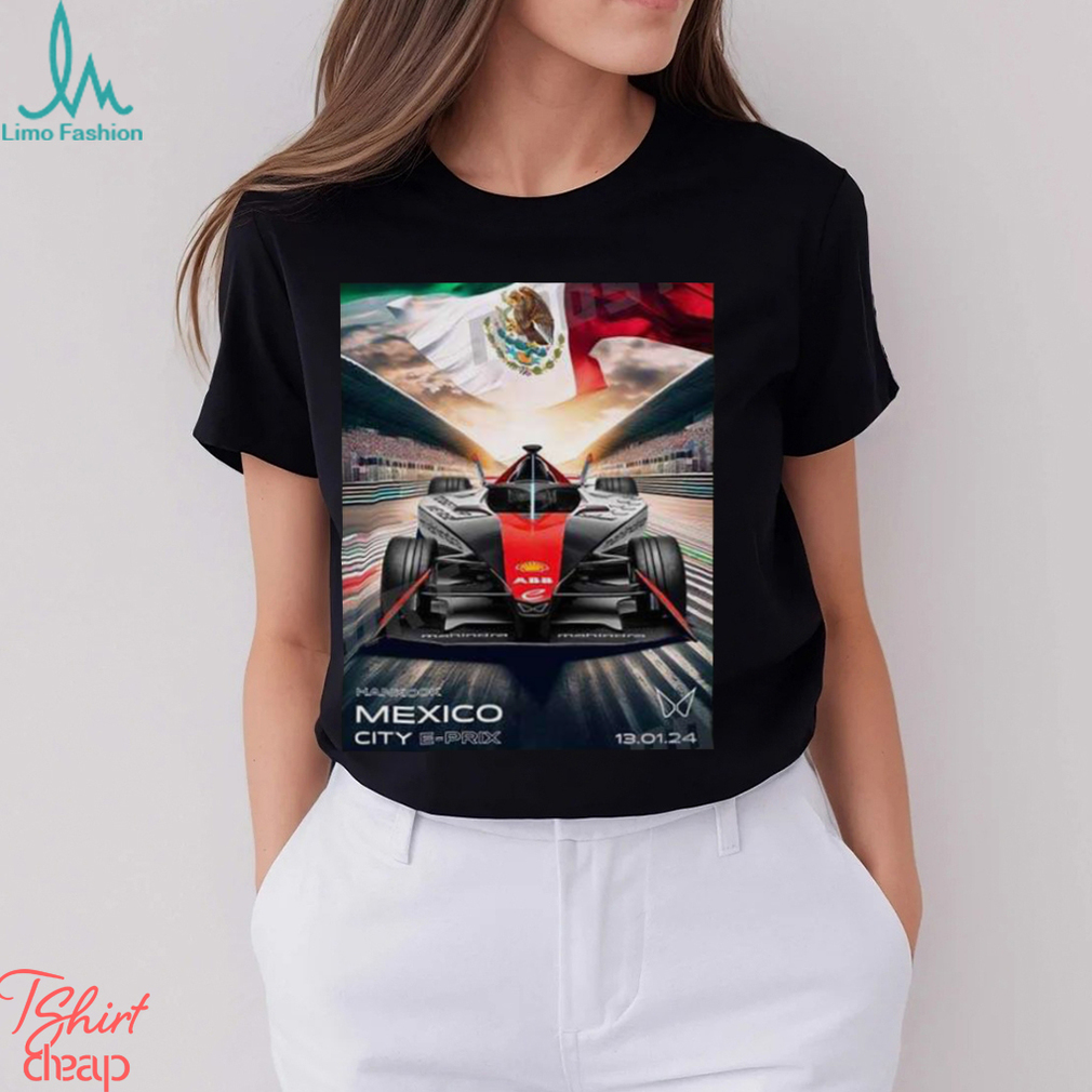 Coming Soon Formula E Season 10 Round 1 Formula E At Hankook Mexico City E Prix Jan 13th 2024 T Shirt Coming Soon Formula E Season 10 Round 1 Formula E At Hankook Mexico City E Prix Jan 13th 2024 T Shirt