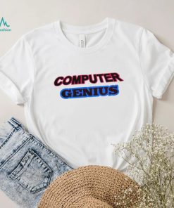 Computer Genius shirt