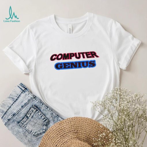Computer Genius shirt