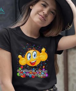 Congratulations on the autism cringey shirt