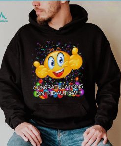 Congratulations on the autism cringey shirt