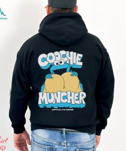 Coochie Muncher Assholes Live Forever T Shirt