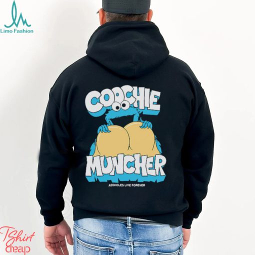 Coochie Muncher Assholes Live Forever T Shirt