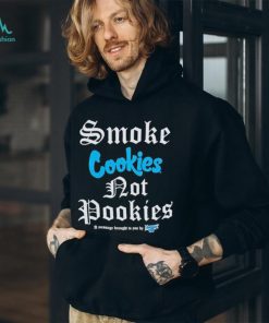 Cookies X Foos Gone Wild Smoke Cookies A Message Brought To You By Foos Gone Wild T shirts
