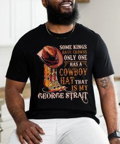 Cowboy Hat That Is My George Strait Music T Shirt, hoodie, sweater, long sleeve and tank top Cowboy Hat That Is My George Strait Music T Shirt