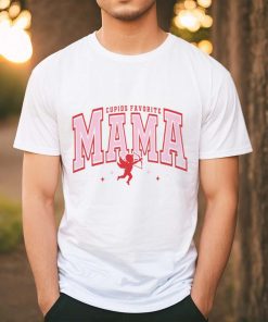 Cupid’s Favorite Mama Valentine Mama Shirt