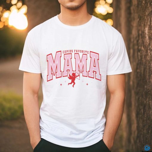 Cupid’s Favorite Mama Valentine Mama Shirt