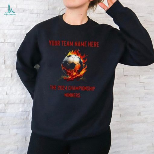 Custom Soccer Team Championship Shirts, Custom 2024 Soccer Team Champion Shirt