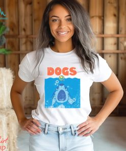 DOGS Shirt