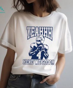 Dak Prescott 4 Dallas Cowboys Yeah Here We Go football shirt