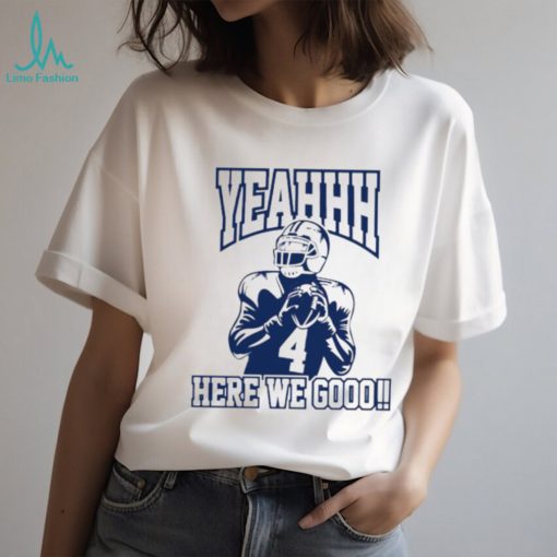 Dak Prescott 4 Dallas Cowboys Yeah Here We Go football shirt
