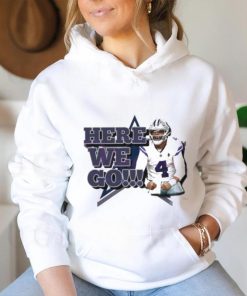 Dak Prescott Here We Go Dallas Cowboys Player Shirt