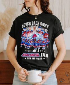 DalatStore colorado Avalanche Never back down I am a Avalanche fan now and forever signature shirt