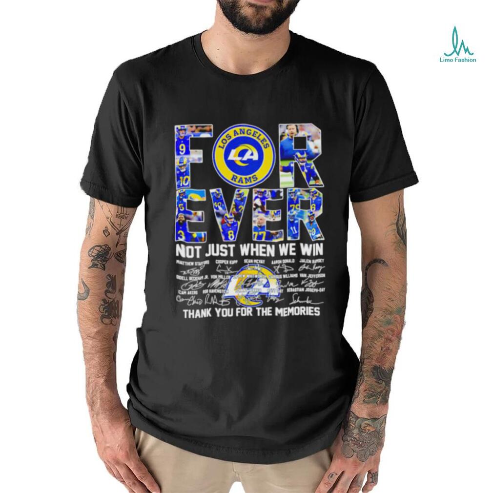 DalatStore los Angeles Rams forever not just when we win football players signature shirt DalatStore los Angeles Rams forever not just when we win football players signature shirt