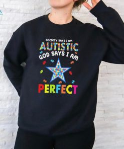 Dallas Cowboys society says I am Autistic god says I am perfect shirt