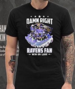 Damn Right I Am A Baltimore Ravens 2023 2024 Playoffs Fan Win Or Lose Signatures Shirt