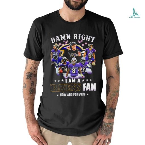 Damn Right I Am A Baltimore Ravens Fan Now And Forever 2023 2024 Road To Super Bowl Signatures Shirt