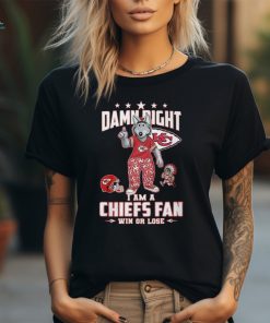 Damn Right I Am A Chiefs Fan Win Or Lose 2024 Mascot Shirt, hoodie, sweater, long sleeve and tank top Damn Right I Am A Chiefs Fan Win Or Lose 2024 Mascot Shirt