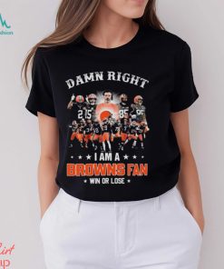 Damn Right I Am A Cleveland Browns 2024 Fan Win Or Lose Shirt