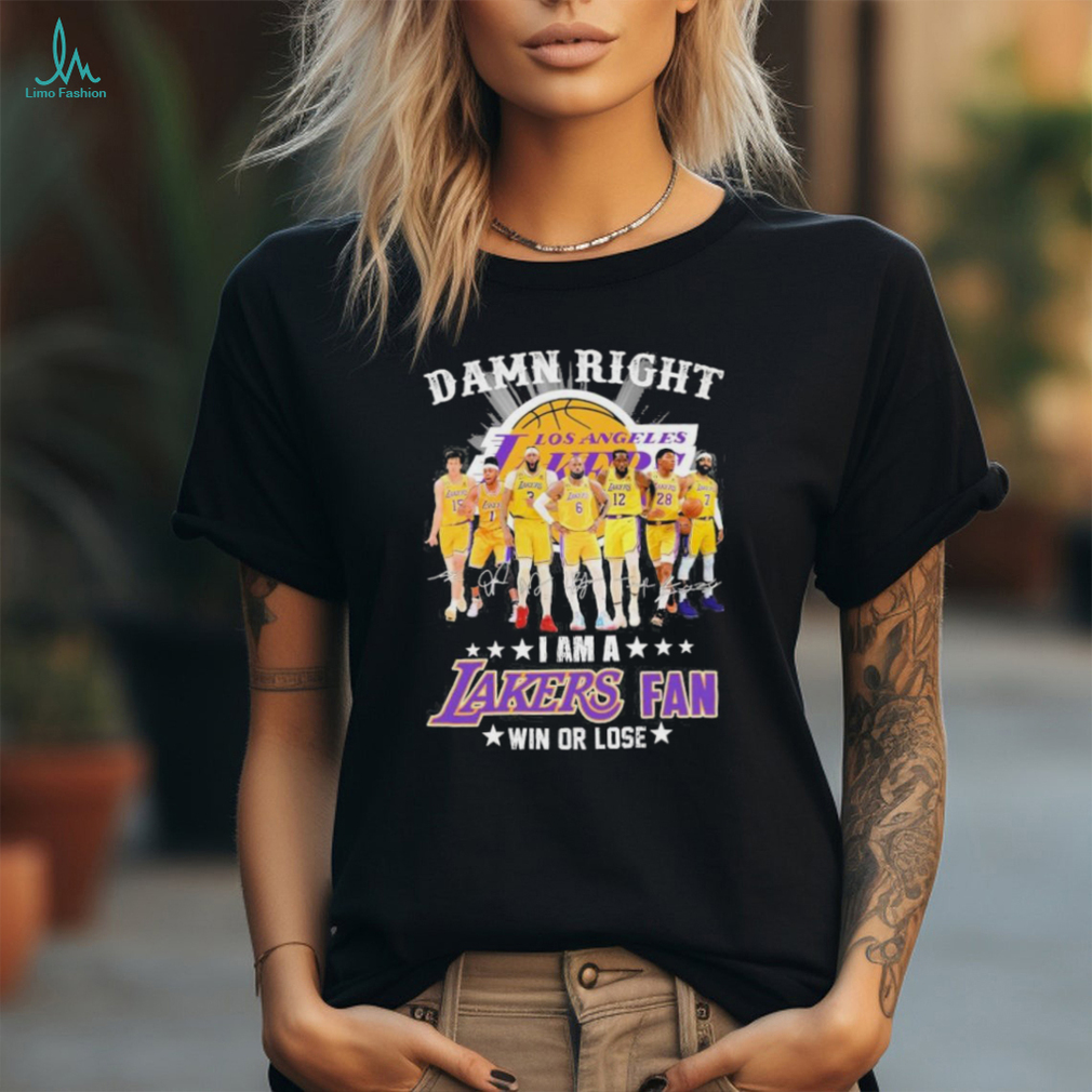 Damn Right I Am A Lakers Fan Win Or Lose 2024 Signatures Shirt Damn Right I Am A Lakers Fan Win Or Lose 2024 Signatures Shirt