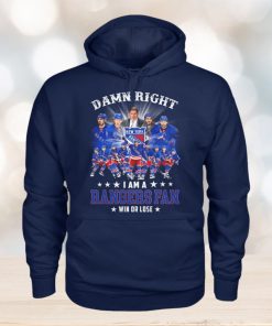 Damn Right I Am A Rangers Fan Win Or Lose T Shirt