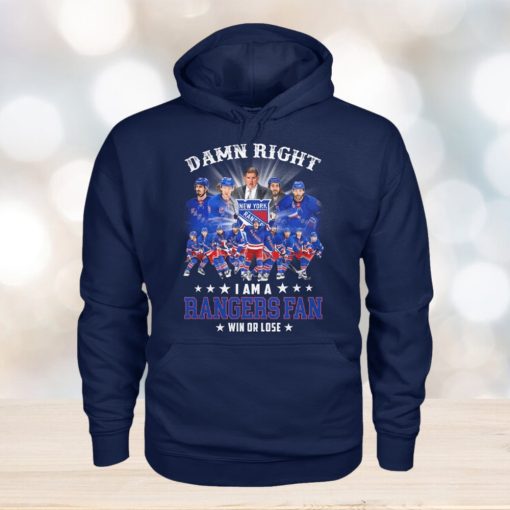 Damn Right I Am A Rangers Fan Win Or Lose T Shirt