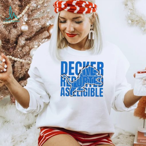 Decker Reported As Eligible Detroit Shirt