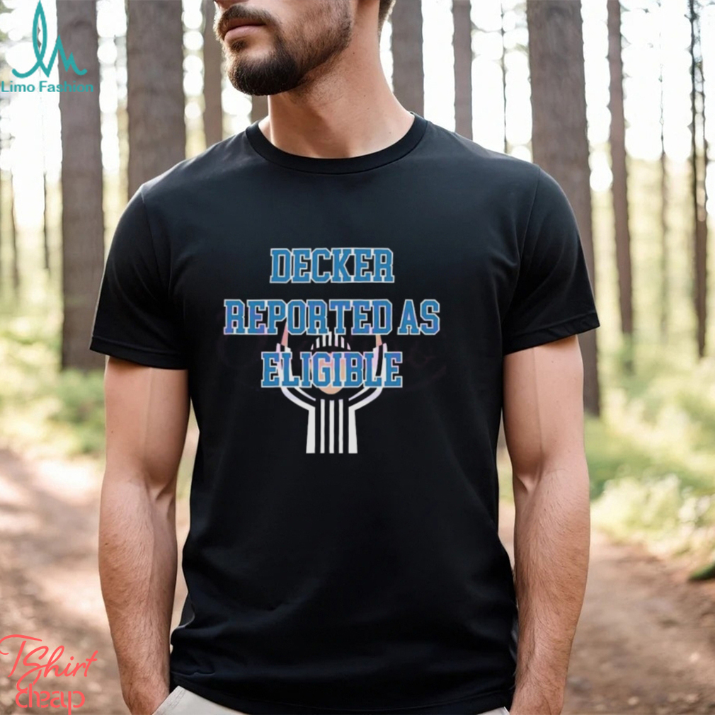 Decker Reported As Eligible Football Shirt Decker Reported As Eligible Football Shirt