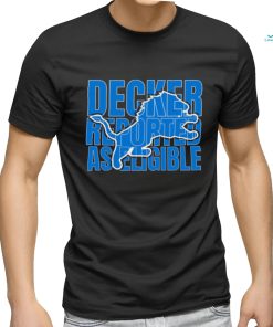 Decker Reported As Eligible T shirt