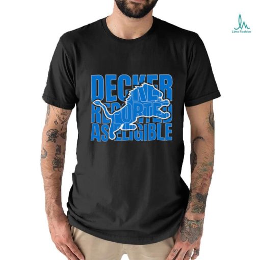 Decker Reported As Eligible T shirt