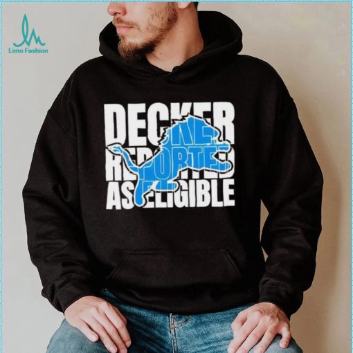 Decker reported as eligible Detroit Lions logo shirt