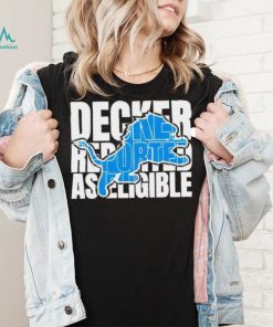 Decker reported as eligible Detroit Lions logo shirt