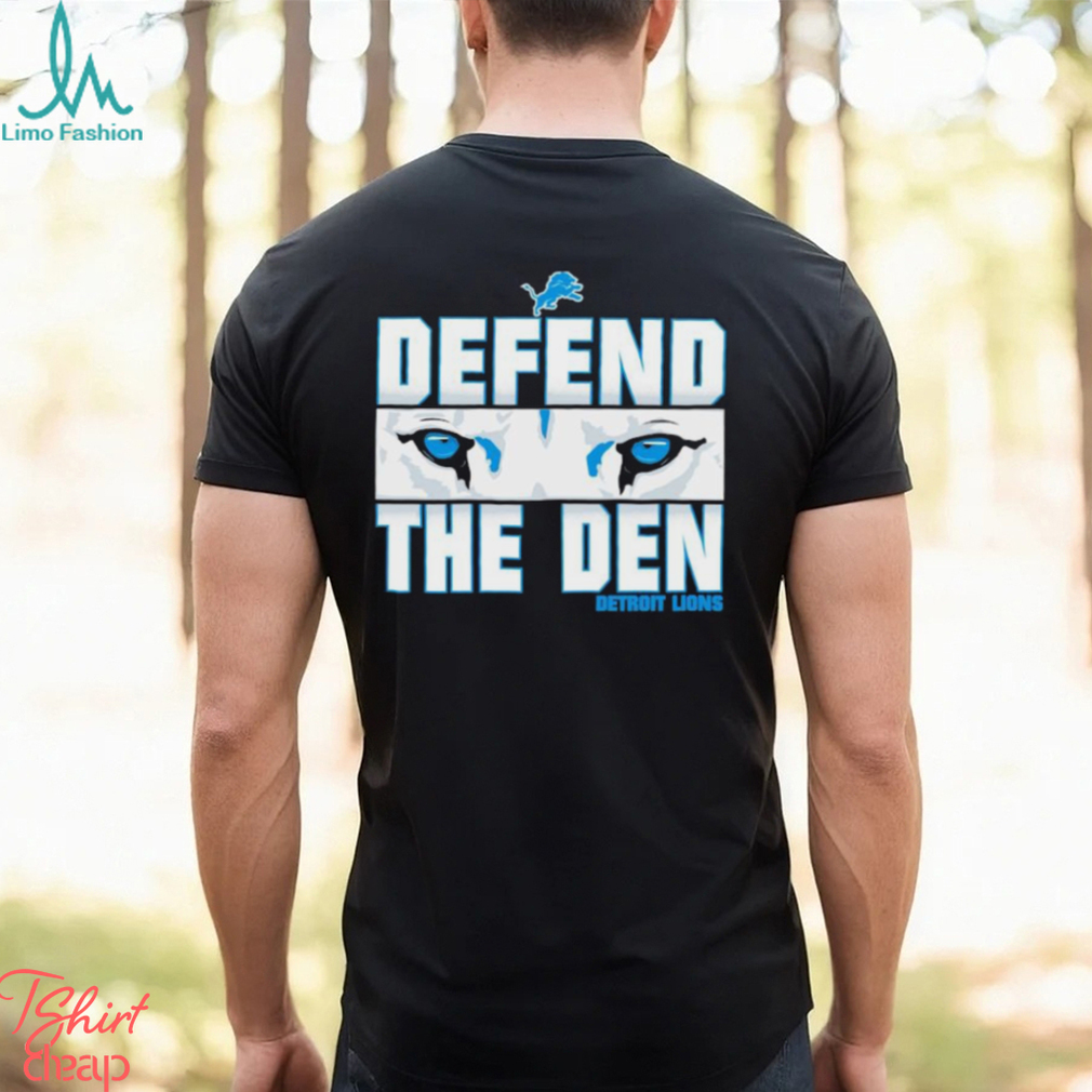 Defend The Den Detroit Lions Eyes Ice Blue shirt Defend The Den Detroit Lions Eyes Ice Blue shirt