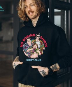 Dennis Nedry Ace Ventura and Chunk no boring shirts shirt