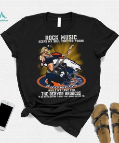 Denver Broncos rock music keep my soul forever young shirt