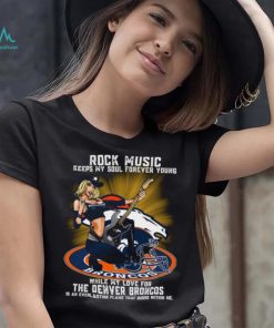 Denver Broncos rock music keep my soul forever young shirt