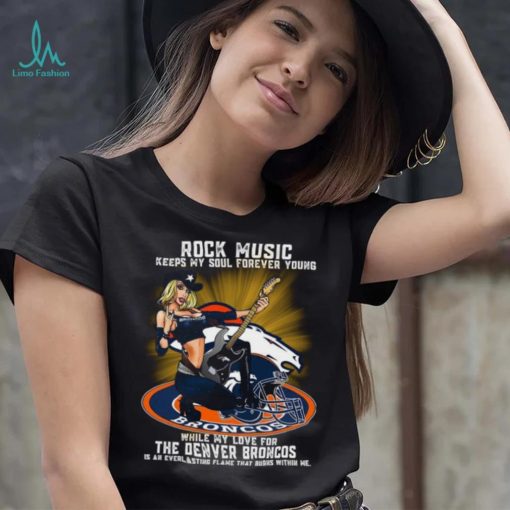 Denver Broncos rock music keep my soul forever young shirt