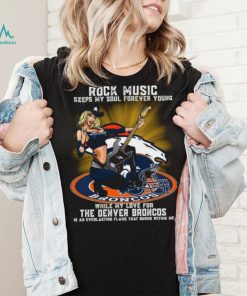 Denver Broncos rock music keep my soul forever young shirt