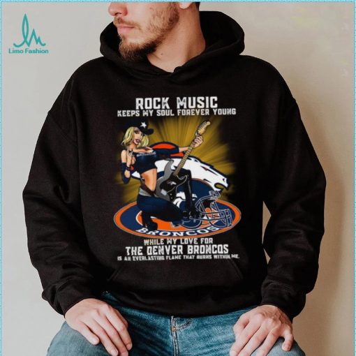 Denver Broncos rock music keep my soul forever young shirt
