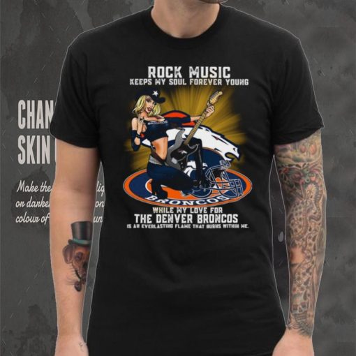 Denver Broncos rock music keep my soul forever young shirt