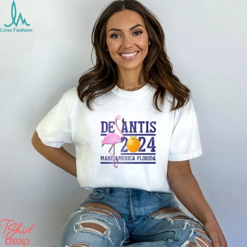 Desantis 2024 Make America Florida Shirt