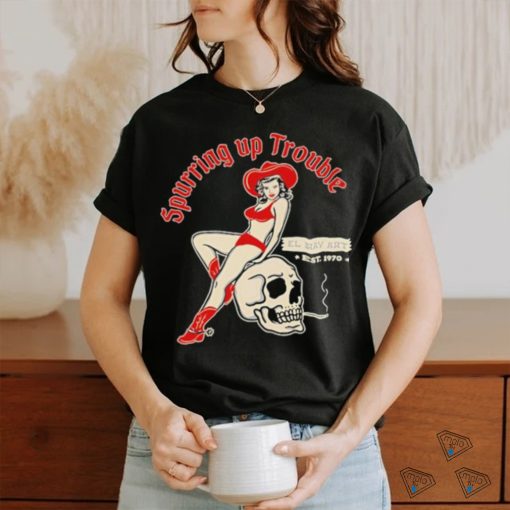 Design El Ray Artist Spurring Up Trouble Shirt