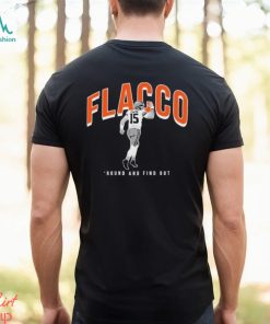 Design Flacco Round And Find Out T shirt