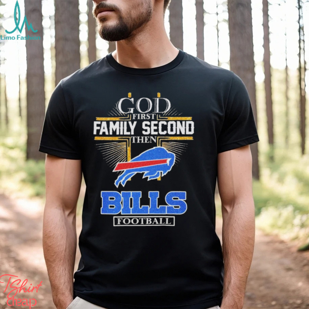 Design God First Family Second Then Bills Football Logo Shirt Design God First Family Second Then Bills Football Logo Shirt