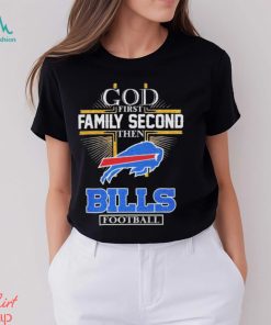 Design God First Family Second Then Bills Football Logo Shirt