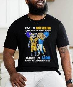 Design I’m a wolverines on saturdays and a lion on sundays shirt