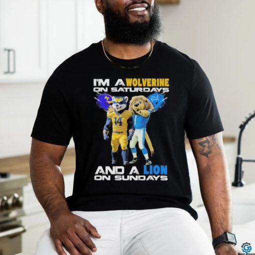 Design I’m a wolverines on saturdays and a lion on sundays shirt