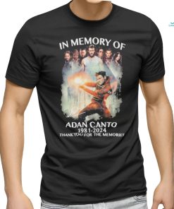 Design In memory of adan canto 1981 2024 thank you for the memories shirt