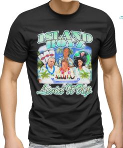 Design Island Boyz Livin It Up Shirt